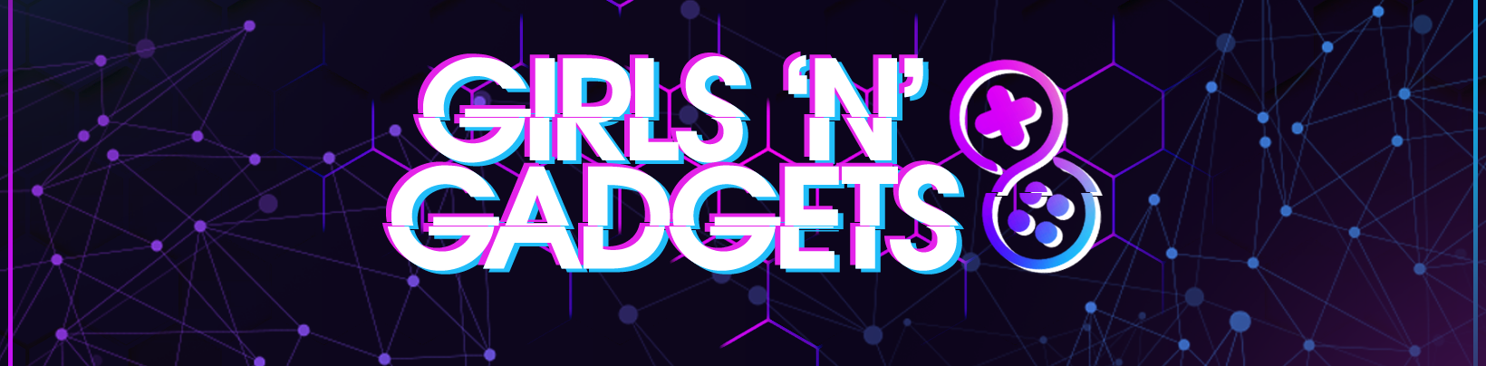 Girls 'n' Gadgets
